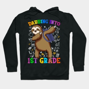 Dabbing Into 1st Grade Sloth Shirt Back To School Gifts Hoodie